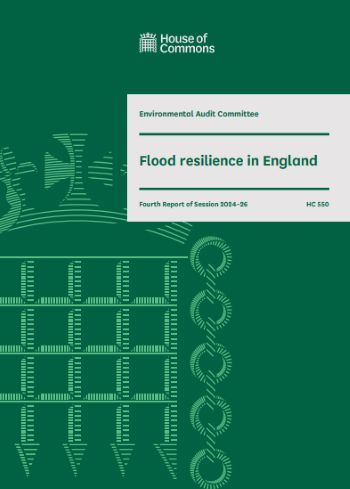 ENVIRONMENTAL AUDIT COMMITEE REPORT OCT 2025 FLOOD RESILIENCE IN ENGLAND