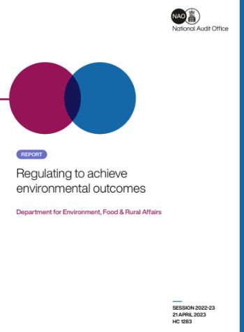 NATIONAL AUDIT OFFICE REPORT REGULATING FOR ENVIRONMENTAL OUTCOMES APRIL 2023