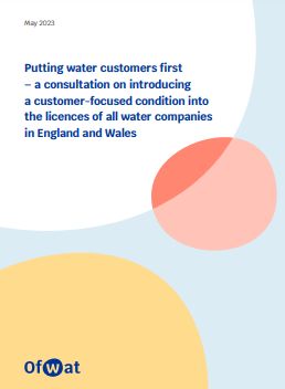 OFWAT PUTTING CUSTOMERS FIRST CONSULTATION MAY 23