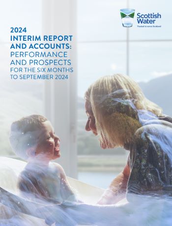SCOTTISH WATER INTERIM REPORT  ACCOUNTS APRIL TO SEPT 2024